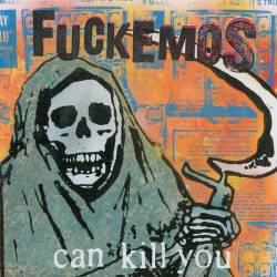 Fuckemos : Can Kill You